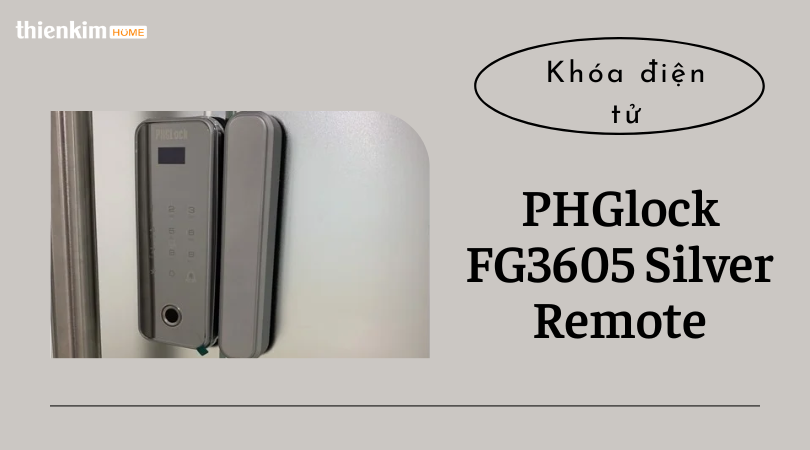 Khóa điện tử PHGlock FG3605 Silver Remote